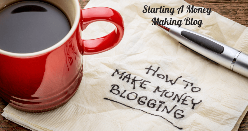 Starting a money making blogging business