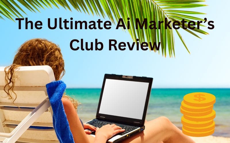 Ai Marketer/s CLub Review